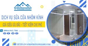 Báo giá sửa cửa nhôm kính tại Nhơn Trạch -【Ưu Đãi Giảm 20%】