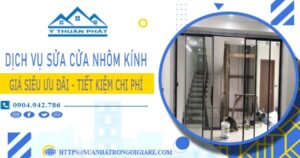 Báo giá sửa cửa nhôm kính tại Quận 11 -【Ưu Đãi Giảm 20%】
