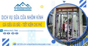 Báo giá sửa cửa nhôm kính tại Quận 4 -【Ưu Đãi Giảm 20%】
