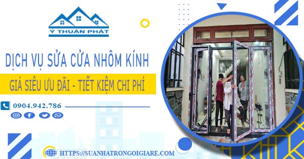 Báo giá sửa cửa nhôm kính tại Quận 4 -【Ưu Đãi Giảm 20%】