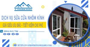 Báo giá sửa cửa nhôm kính tại Quận 8 -【Ưu Đãi Giảm 20%】