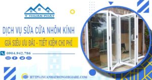 Báo giá sửa cửa nhôm kính tại Quận 9 -【Ưu Đãi Giảm 20%】
