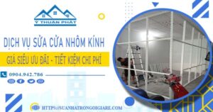 Báo giá sửa cửa nhôm kính tại Tây Ninh【Ưu Đãi Giảm 20%】