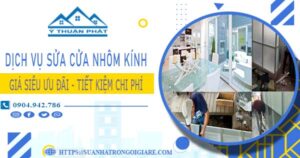 Báo giá sửa cửa nhôm kính tại Tp Bà Rịa -【Ưu Đãi Giảm 20%】