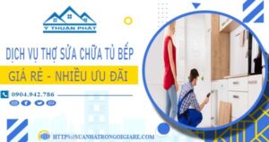 Báo giá dịch vụ thợ sửa chữa tủ bếp tại Bà Rịa【Ưu đãi 10%】