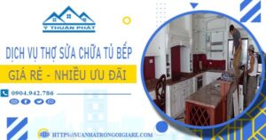 Báo giá dịch vụ thợ sửa chữa tủ bếp tại Bến Cát【Ưu đãi 10%】