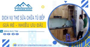 Báo giá dịch vụ thợ sửa chữa tủ bếp tại Biên Hoà【Ưu đãi 10%】