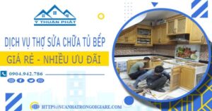 Báo giá dịch vụ thợ sửa chữa tủ bếp tại Bình Dương【Ưu đãi 10%】