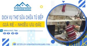 Báo giá dịch vụ thợ sửa chữa tủ bếp tại Bình Tân【Ưu đãi 10%】
