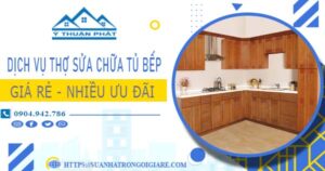 Báo giá dịch vụ thợ sửa chữa tủ bếp tại Hóc Môn【Ưu đãi 10%】