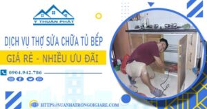 Báo giá dịch vụ thợ sửa chữa tủ bếp tại Long Khánh【Ưu đãi 10%】
