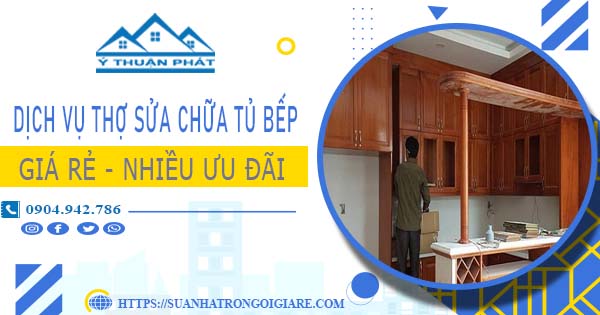 Báo giá dịch vụ thợ sửa chữa tủ bếp tại Nhà Bè【Ưu đãi 10%】