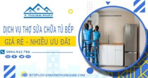 Báo giá dịch vụ thợ sửa chữa tủ bếp tại Nhơn Trạch【Ưu đãi 10%】
