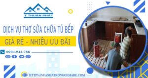 Báo giá dịch vụ thợ sửa chữa tủ bếp tại Quận 4【Ưu đãi 10%】