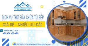Báo giá dịch vụ thợ sửa chữa tủ bếp tại Quận 9【Ưu đãi 10%】