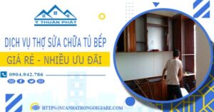 Báo giá dịch vụ thợ sửa chữa tủ bếp tại Tân Uyên【Ưu đãi 10%】