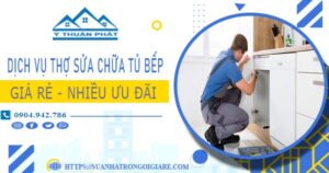 Báo giá dịch vụ thợ sửa chữa tủ bếp tại Vũng Tàu【Ưu đãi 10%】