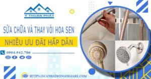 Phí sửa chữa và thay vòi hoa sen tại Bình Dương -【Ưu Đãi 10%】