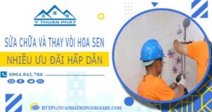 Phí sửa chữa và thay vòi hoa sen tại Nhơn Trạch -【Ưu Đãi 10%】