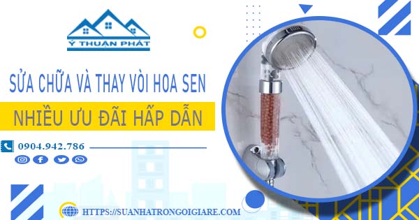 Phí sửa chữa và thay vòi hoa sen tại Tây Ninh -【Ưu Đãi 10%】