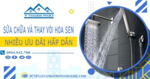 Phí sửa chữa và thay vòi hoa sen tại Thuận An -【Ưu Đãi 10%】
