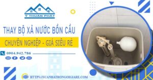 Chi phí thay bộ xả nước bồn cầu tại Bình Tân -【Chỉ Từ 299K】