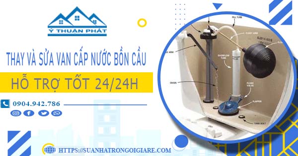 Thay và sửa van cấp nước bồn cầu tại Bến Cát【Chỉ từ 199K】