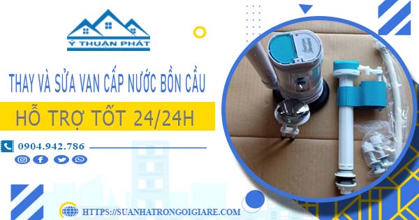 Thay và sửa van cấp nước bồn cầu tại Bình Chánh【Chỉ từ 199K】