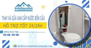 Thay, Sửa van cấp nước bồn cầu tại Bình Dương【chỉ từ 199k】