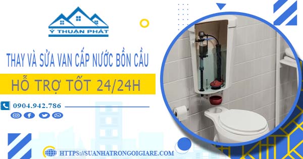 Thay và sửa van cấp nước bồn cầu tại Bình Dương【Chỉ từ 199K】