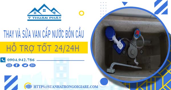 Thay và sửa van cấp nước bồn cầu tại Bình Thạnh【Chỉ từ 199K】