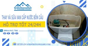 Thay và sửa van cấp nước bồn cầu tại Dĩ An -【Chỉ từ 199K】