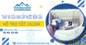 Thay và sửa van cấp nước bồn cầu tại Gò Vấp【Chỉ từ 199K】