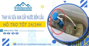Thay và sửa van cấp nước bồn cầu tại Hóc Môn【Chỉ từ 199k】