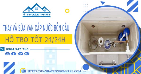 Thay và sửa van cấp nước bồn cầu tại Long An【Chỉ từ 199K】