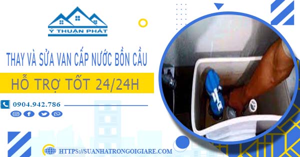Thay và sửa van cấp nước bồn cầu tại Phú Nhuận【Chỉ từ 199K】