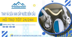 Thay và sửa van cấp nước bồn cầu tại Quận 10【Chỉ từ 199k】