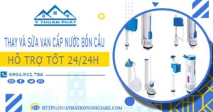 Thay và sửa van cấp nước bồn cầu tại Quận 12【Chỉ từ 199k】