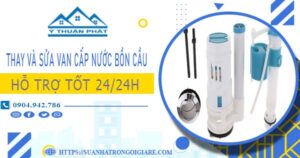 Thay và sửa van cấp nước bồn cầu tại Quận 6【Chỉ từ 199K】