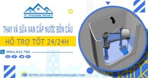 Thay và sửa van cấp nước bồn cầu tại Quận 7【Chỉ từ 199K】
