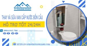 Thay và sửa van cấp nước bồn cầu tại Quận 8【Chỉ từ 199K】