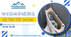 Thay và sửa van cấp nước bồn cầu tại Quận 9【Chỉ từ 199K】