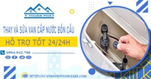 Thay và sửa van cấp nước bồn cầu tại Tân Phú【Chỉ từ 199K】