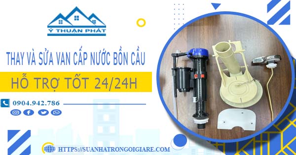Thay và sửa van cấp nước bồn cầu tại Tân Uyên【Chỉ từ 199K】