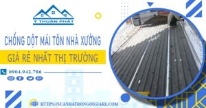 Bảng giá chống dột mái tôn nhà xưởng tại Bà Rịa -【N 2025】