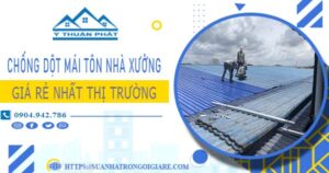 Bảng giá chống dột mái tôn nhà xưởng tại Bình Thạnh【2025】
