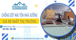 Bảng giá chống dột mái tôn nhà xưởng tại Quận 1 -【N 2025】