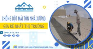 Bảng giá chống dột mái tôn nhà xưởng tại Quận 2 -【N 2025】