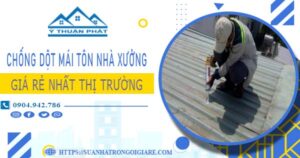 Bảng giá chống dột mái tôn nhà xưởng tại Quận 4 -【N 2025】