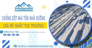 Bảng giá chống dột mái tôn nhà xưởng tại Quận 8 -【N 2025】
